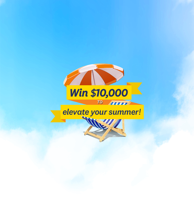 Win 10k to elevate your summer